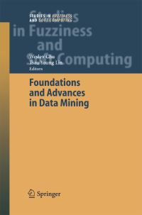 Book Cover for Foundations and Advances in Data Mining by Wesley Chu, Tsau Young Lin