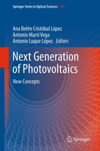 Book Cover for Next Generation of Photovoltaics by Ana Cristobal, Antonio Martí Vega, Antonio Luque López