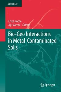 Book Cover for Bio-Geo Interactions in Metal-Contaminated Soils by Erika Kothe, Ajit Varma