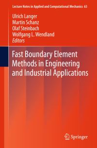 Book Cover for Fast Boundary Element Methods in Engineering and Industrial Applications by Ulrich Langer, Martin Schanz, Olaf Steinbach, Wolfgang L Wendland