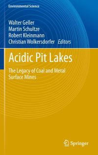 Book Cover for Acidic Pit Lakes Environmental Science by Walter Geller, Martin Schultze, Bob Kleinmann, Christian Wolkersdorfer