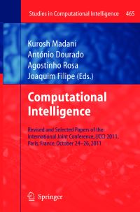 Book Cover for Computational Intelligence by Kurosh Madani, António Dourado, Agostinho Rosa, Joaquim Filipe