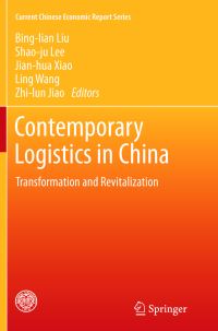 Book Cover for Contemporary Logistics in China by Binglian Liu, Shaoju Lee, Jianhua Xiao, Ling Wang, Zhilun Jiao