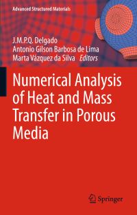 Book Cover for Numerical Analysis of Heat and Mass Transfer in Porous Media by JMPQ Delgado, Antonio Gilson Barbosa Lima, Marta Vázquez da Silva
