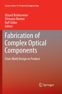 Book Cover for Fabrication of Complex Optical Components by Ekkard Brinksmeier, Oltmann Riemer, Ralf M Gläbe
