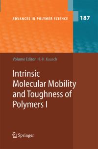 Book Cover for Intrinsic Molecular Mobility and Toughness of Polymers I by HansHenning Kausch, JL Halary, HH Kausch, F Lauprêtre, GH Michler, L Monnerie