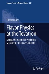 Book Cover for Flavor Physics at the Tevatron by Thomas Kuhr