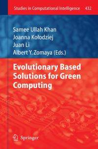 Book Cover for Evolutionary Based Solutions for Green Computing by Samee Ullah Khan, Joanna Kolodziej, Juan Li, Albert Y Zomaya