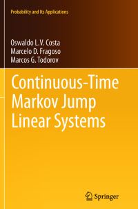 Book Cover for Continuous-Time Markov Jump Linear Systems by Oswaldo Luiz do Valle Costa, Marcelo D Fragoso, Marcos G Todorov