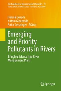 Book Cover for Emerging and Priority Pollutants in Rivers by Helena Guasch, Antoni Ginebreda, Anita Geiszinger
