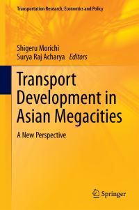 Book Cover for Transport Development in Asian Megacities by Shigeru Morichi, Surya Raj Acharya