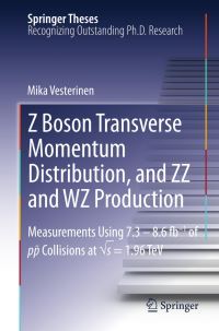 Book Cover for Z Boson Transverse Momentum Distribution, and ZZ and WZ Production by Mika Vesterinen