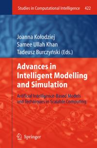 Book Cover for Advances in Intelligent Modelling and Simulation by Joanna Kolodziej, Samee Ullah Khan, Tadeusz Burczy´nski