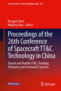 Book Cover for Proceedings of the 26th Conference of Spacecraft TT&C Technology in China by Rongjun Shen, Weiping Qian