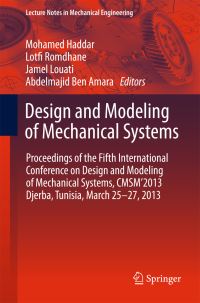 Book Cover for Design and Modeling of Mechanical Systems by International Conference on Design and Modeling of Mechanical Systems