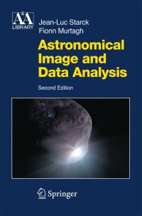 Book Cover for Astronomical Image and Data Analysis by JL Starck, F Murtagh