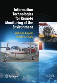 Book Cover for Information Technologies for Remote Monitoring of the Environment by Vladimir Krapivin, Anatolij M. Shutko