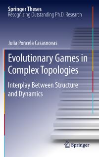 Book Cover for Evolutionary Games in Complex Topologies by Julia Poncela Casasnovas