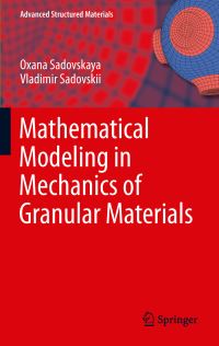 Book Cover for Mathematical Modeling in Mechanics of Granular Materials by Oxana Sadovskaya, Vladimir Sadovskii