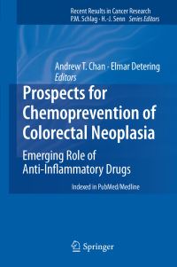 Book Cover for Prospects for Chemoprevention of Colorectal Neoplasia by Andrew T Chan, Elmar Detering