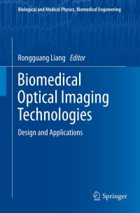 Book Cover for Biomedical Optical Imaging Technologies by Rongguang Liang