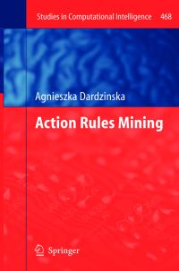 Book Cover for Action Rules Mining by Agnieszka Dardzinska