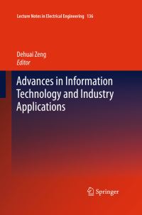 Book Cover for Advances in Information Technology and Industry Applications by Dehuai Zeng
