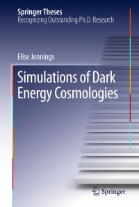 Book Cover for Simulations of Dark Energy Cosmologies by Elise Jennings