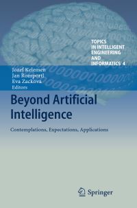 Book Cover for Beyond Artificial Intelligence by Jozef Kelemen, Jan Romportl, Eva Zackova