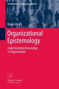 Book Cover for Organizational Epistemology by Kasra Seirafi