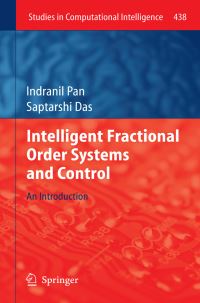 Book Cover for Intelligent Fractional Order Systems and Control by Indranil Pan, Saptarshi Das