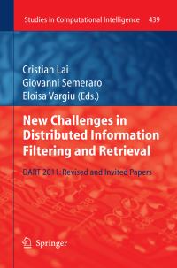 Book Cover for New Challenges in Distributed Information Filtering and Retrieval by Cristian Lai, Giovanni Semeraro, Eloisa Vargiu