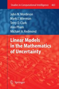 Book Cover for Linear Models in the Mathematics of Uncertainty by Carol Jones, Mark J Wierman, Terry D Clark, Alex Pham, Michael A Redmond