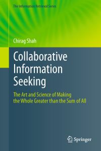 Book Cover for Collaborative Information Seeking by Chirag Shah