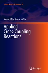 Book Cover for Applied Cross-Coupling Reactions by Yasushi Nishihara