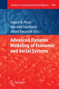 Book Cover for Advanced Dynamic Modeling of Economic and Social Systems by Araceli N Proto, Massimo Squillante, Janusz Kacprzyk