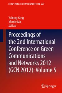 Book Cover for Proceedings of the 2nd International Conference on Green Communications and Networks 2012 (GCN 2012). Volume 5 by International Conference on Green Communications and Networks