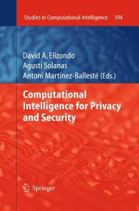 Book Cover for Computational Intelligence for Privacy and Security by David A Elizondo, Agusti Solanas, Antoni MartinezBalleste