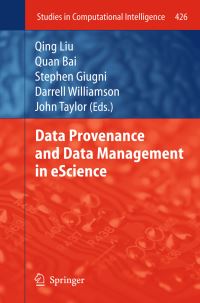 Book Cover for Data Provenance and Data Management in eScience by Qing Liu, Quan Bai, Stephen Giugni, Darrell Williamson, John Taylor