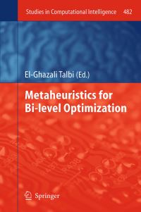Book Cover for Metaheuristics for Bi-Level Optimization by ElGhazali Talbi