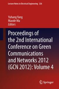 Book Cover for Proceedings of the 2nd International Conference on Green Communications and Networks 2012 (GCN 2012). Volume 4 by International Conference on Green Communications and Networks