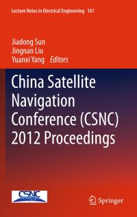 Book Cover for China Satellite Navigation Conference (CSNC) 2012 Proceedings by Jiadong Sun, Jingnan Liu, Yuanxi Yang, Shiwei Fan