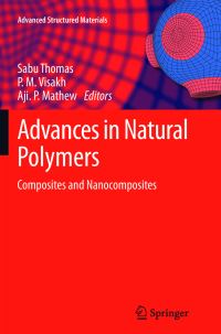Book Cover for Advances in Natural Polymers by Sabu Thomas, P M Visakh, Aji P Mathew