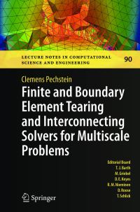 Book Cover for Finite and Boundary Element Tearing and Interconnecting Solvers for Multiscale Problems by Clemens Pechstein