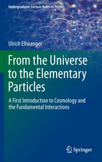 Book Cover for From the Universe to the Elementary Particles by Ulrich Ellwanger