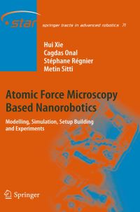 Book Cover for Atomic Force Microscopy Based Nanorobotics by Hui Xie, Cagdas Onal, Stéphane Régnier, Metin Sitti