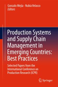 Book Cover for Production Systems and Supply Chain Management in Emerging Countries by ICPR Américas