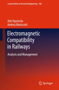 Book Cover for Electromagnetic Compatibility in Railways by Ade Ogunsola, Andrea Mariscotti