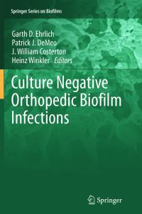 Book Cover for Culture Negative Orthopedic Biofilm Infections by Garth D Ehrlich, Patrick J DeMeo, J William Costerton, Heinz Winkler