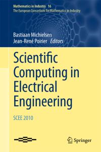 Book Cover for Scientific Computing in Electrical Engineering SCEE 2010. The European Consortium for Mathematics in Industry by Bastiaan Michielsen, JeanRené Poirier